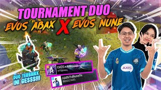 TURNAMENT DUO BARENG EVOS NUNE,ABAX DI GENDONG NUNE !!!