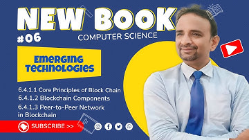 Unit 6 | Core Principles and Components of Blockchain | P2P Network | ICS New Computer Science 2025
