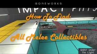 How To Find: All Melee Items | Boneworks