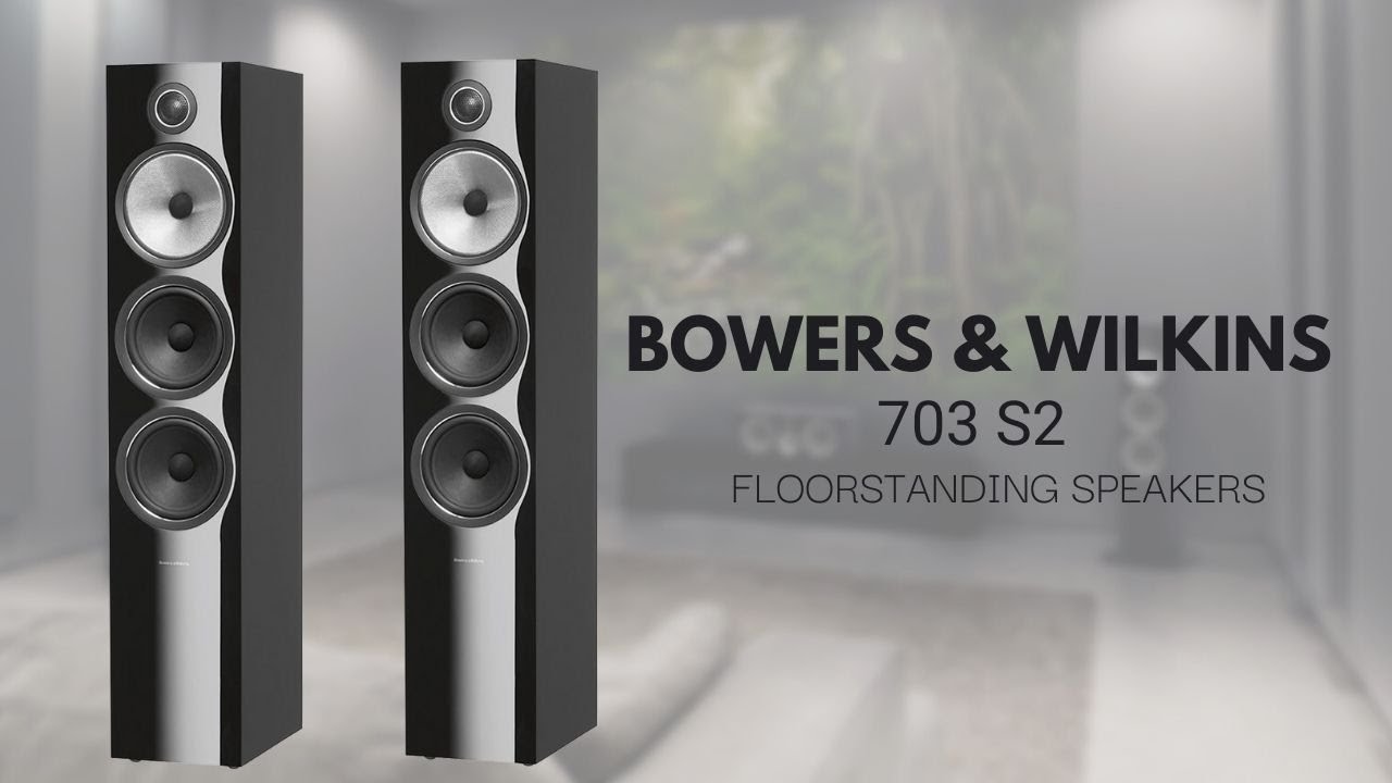 B&W 703 S2 Floorstanding Speakers - Quick Look India - YouTube