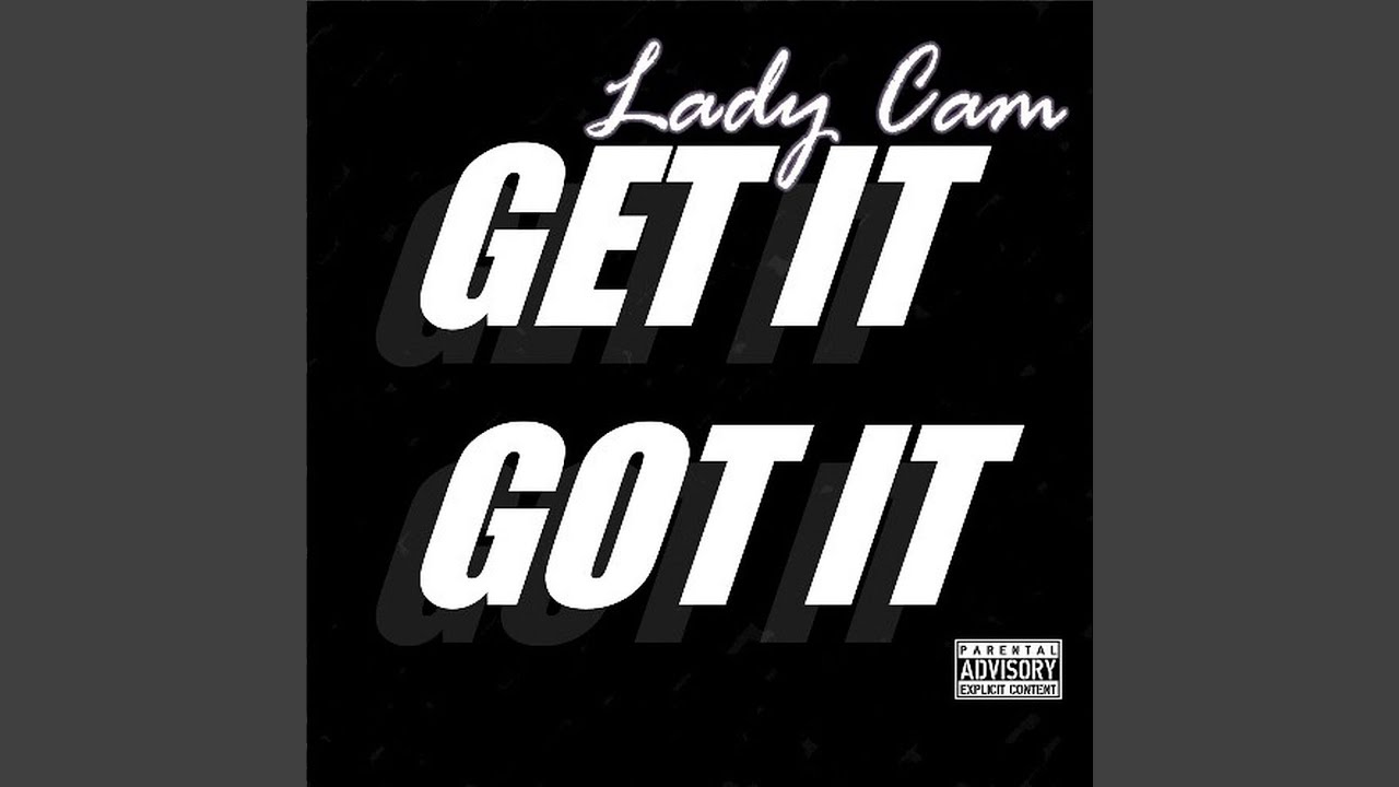 Watch Get It Got It on YouTube Watch Get It Got It on YouTube