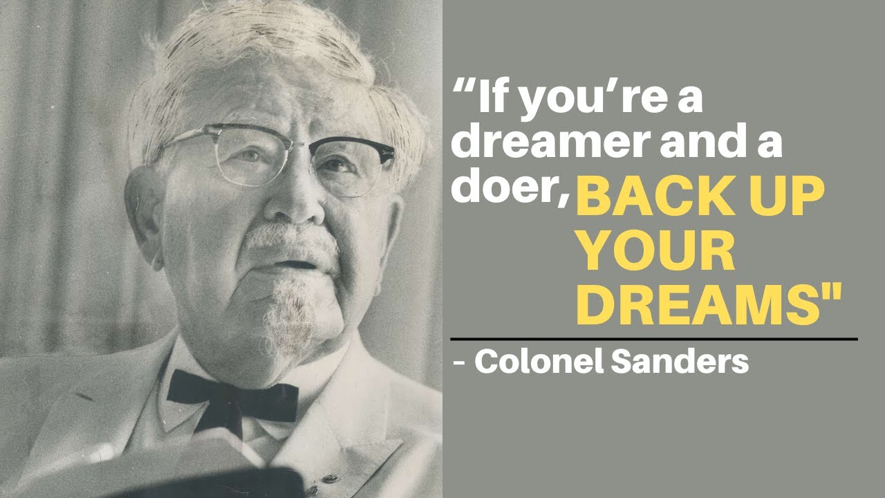 Colonel Sanders Quotes About Business, Success, Hard Work and Life