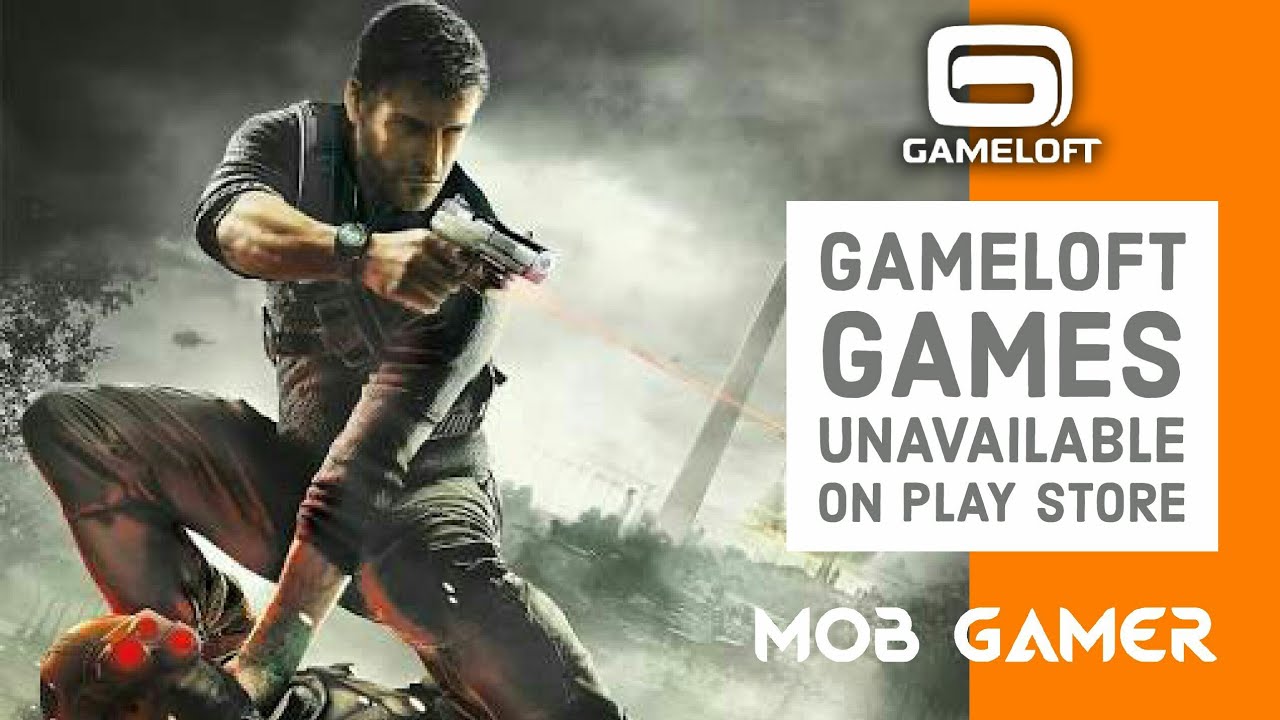 Gameloft Games NOT available on STORE!! 