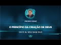 [ AO VIVO ] MENSAGEM 62: O Princípio da Criação de Deus | Pedro Dong