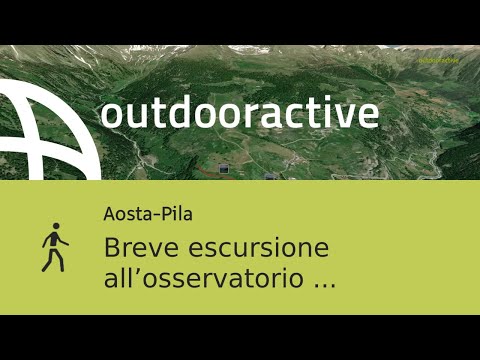 Escursione in Aosta-Pila: Breve escursione all’osservatorio astronomico di S. Barthélemy.