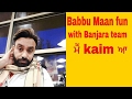 Babbu maan banjara shoot time fun  canada  latest punjabi live performance 2017