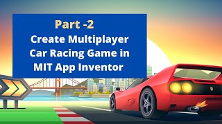 كيف تصنع لعبة سباق سيارات متعددة اللاعبين في MIT App Inventor 2 | الجزء 2 screenshot 4