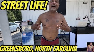 Greensboro's Street Life EXPOSED: Real People, Real Struggles!