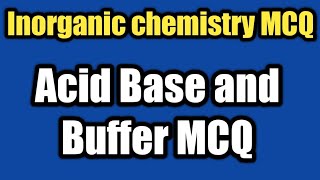 Acid base and buffer mcq#upnhmpharmacistexam2022#pharmacistexampreparation#pharmamcq