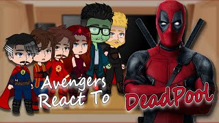 Avengers react to Deadpool | Gacha React | Full Video