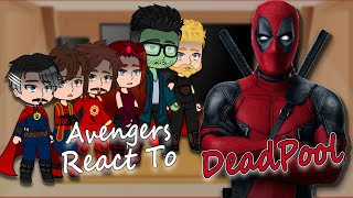 Avengers React To Deadpool Gacha React Full Video