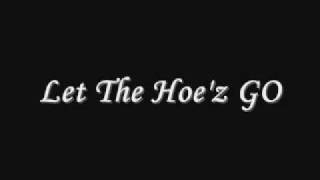 Let The Hoes Go By Yung RAN