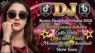 DJ Remix Dangdut slow Bass – Lagu Viral 2026 Bikin candu 🔥 bahagiamu lukaku