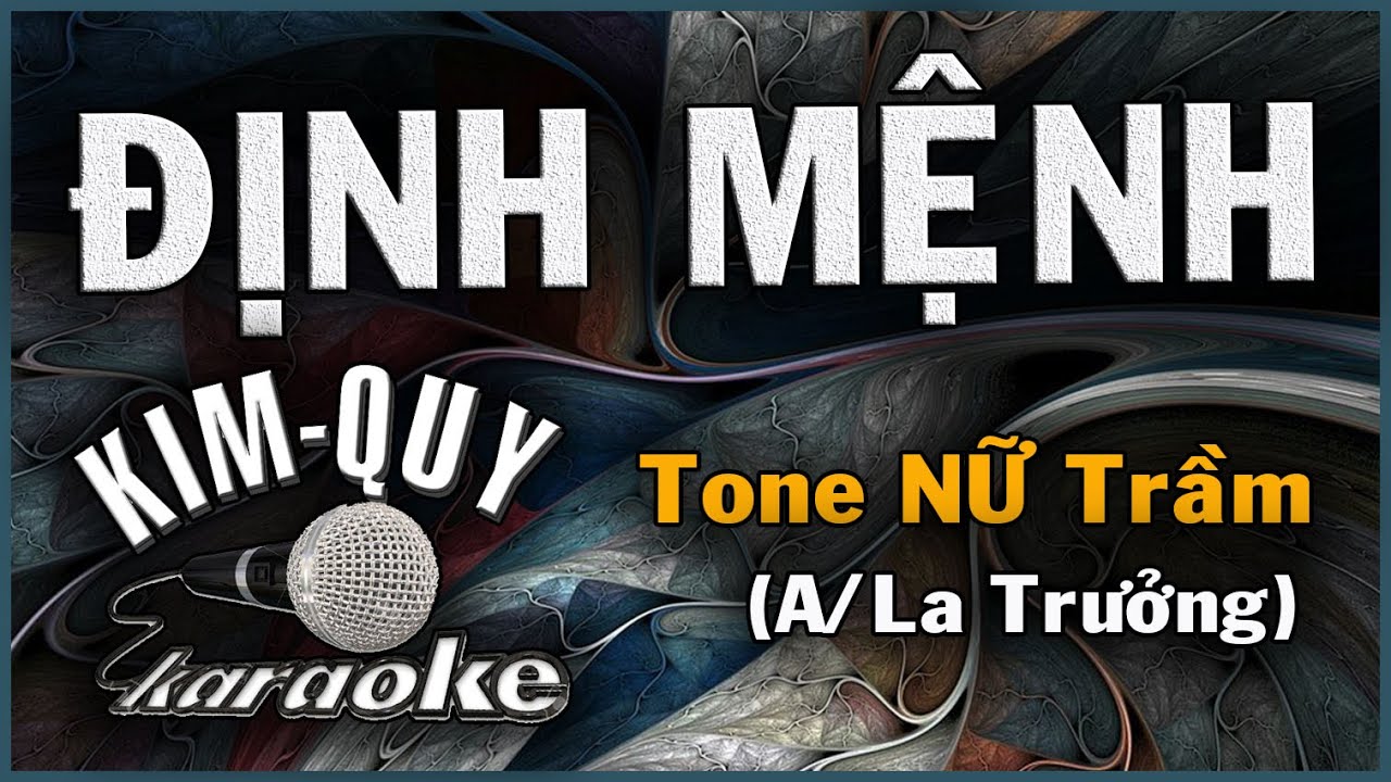 ĐỊNH MỆNH - KARAOKE - Tone NỮ Trầm ( A/La Trưởng )