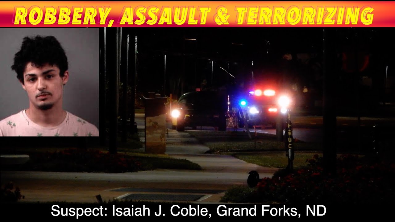 Grand Forks Man Facing Robbery, Assault & Terrorizing Charges - YouTube