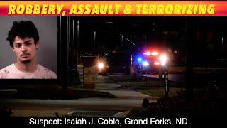 Grand Forks Man Facing Robbery, Assault & Terrorizing Charges