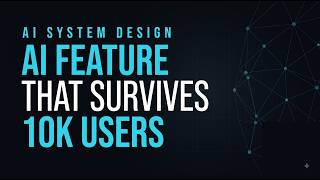 Designing an AI Feature That Survives 10,000 Concurrent Users