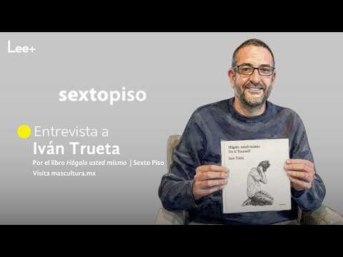 +Readings. Interview with Iván Trueta about the book “Do It Yourself”