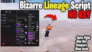 New Bizarre Lineage Script No Key Auto Farm Auto Bosses Auto Raids Auto Stand No Clip