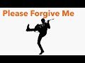 Miniature de la vidéo de la chanson Please Forgive Me