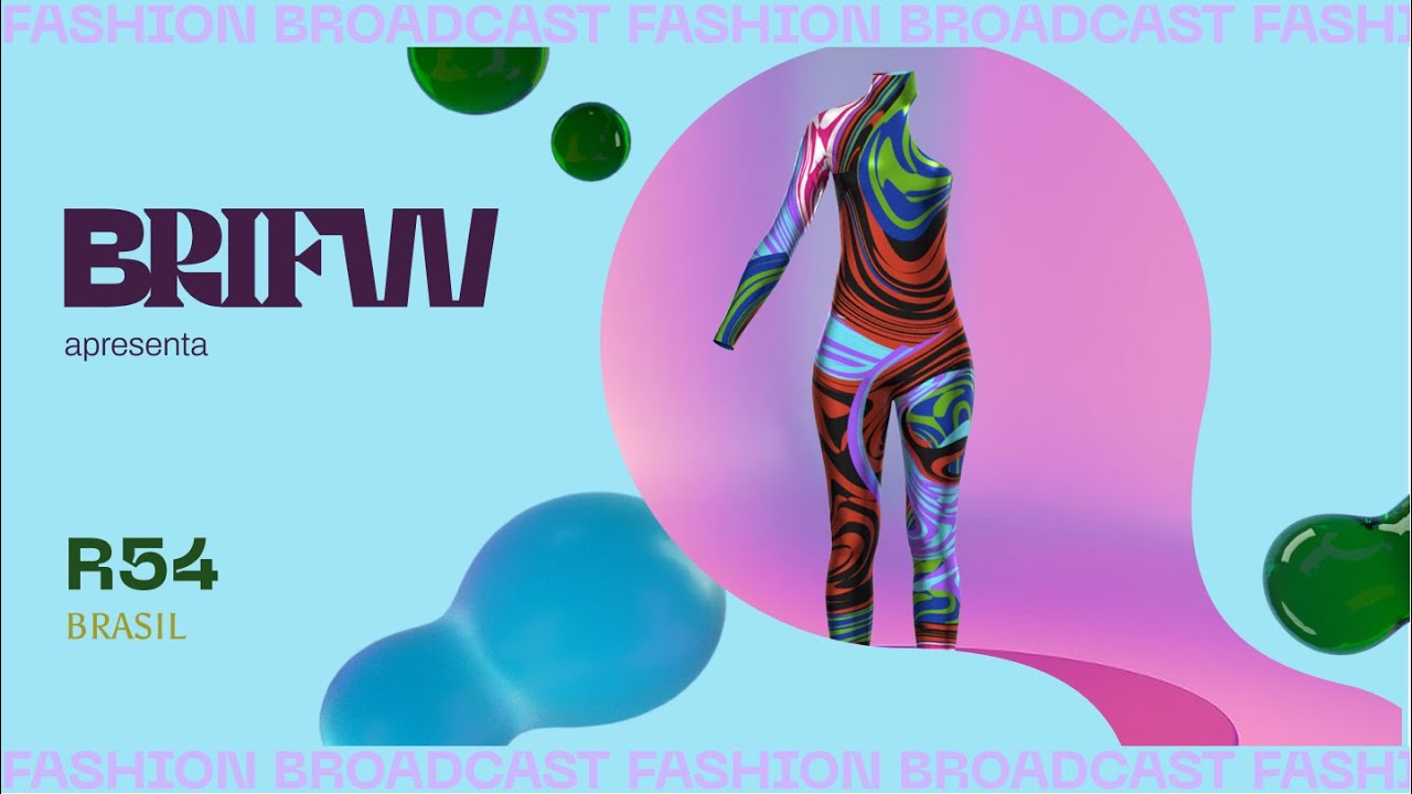 BRIFW.3 | Digital Fashion Show: R54