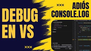 🔥 BYE BYE Console.log  🔎🔥 Depura en el Navegador con VS Code | Breakpoints paso a paso