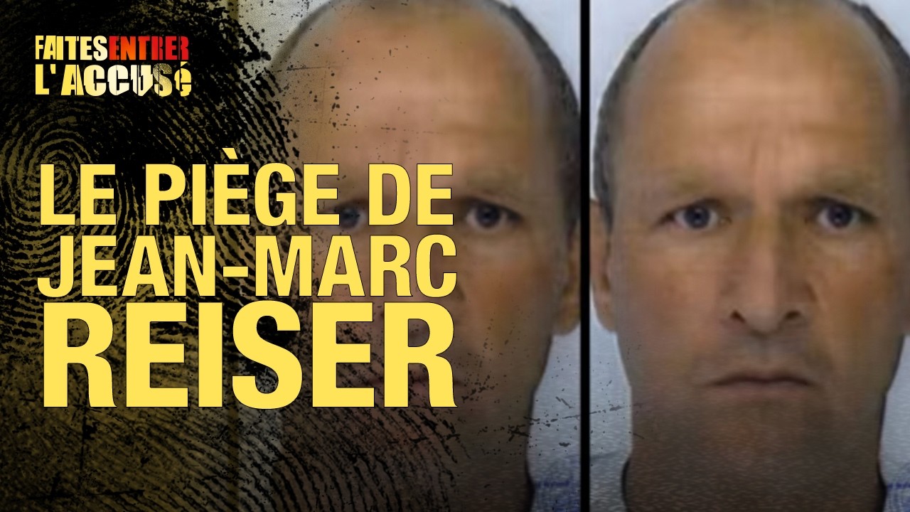Faites entrer l&rsquo;accusé – Le piège de Jean-Marc Reiser