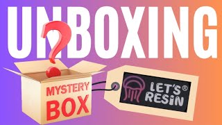 Lets Resin sent me a HUGE MYSTERY BOX! Whats inside? #letsresin @LETSRESIN