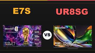 Hisense E7S vs Hisense UR8SG: Which 4K TV is Better