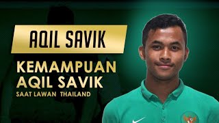 M Aqil Savik Vs Thailand U19