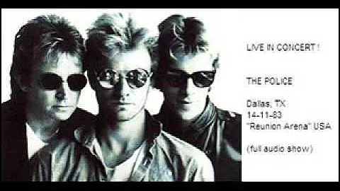 THE POLICE  - Dallas, TX 14-11-1983 "Reunion Arena" (FULL AUDIO SHOW)