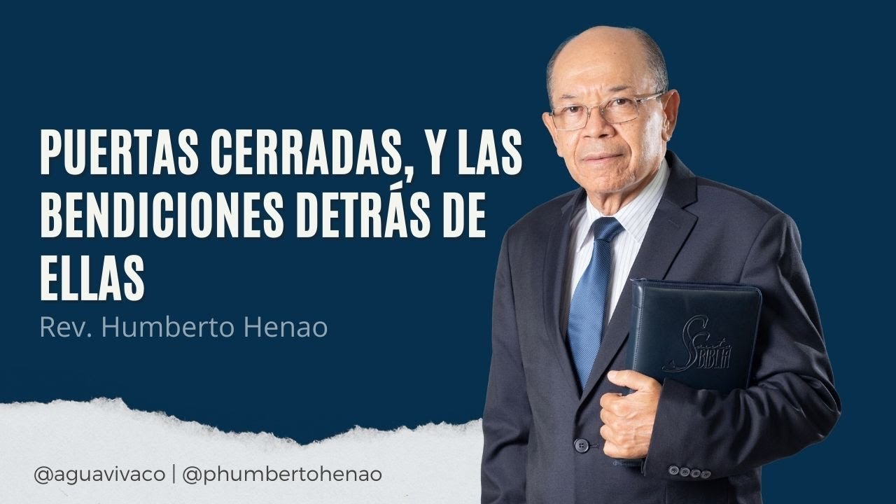PUERTAS CERRADAS, Y LAS BENDICIONES DETRÁS DE ELLAS | Rev. Humberto Henao