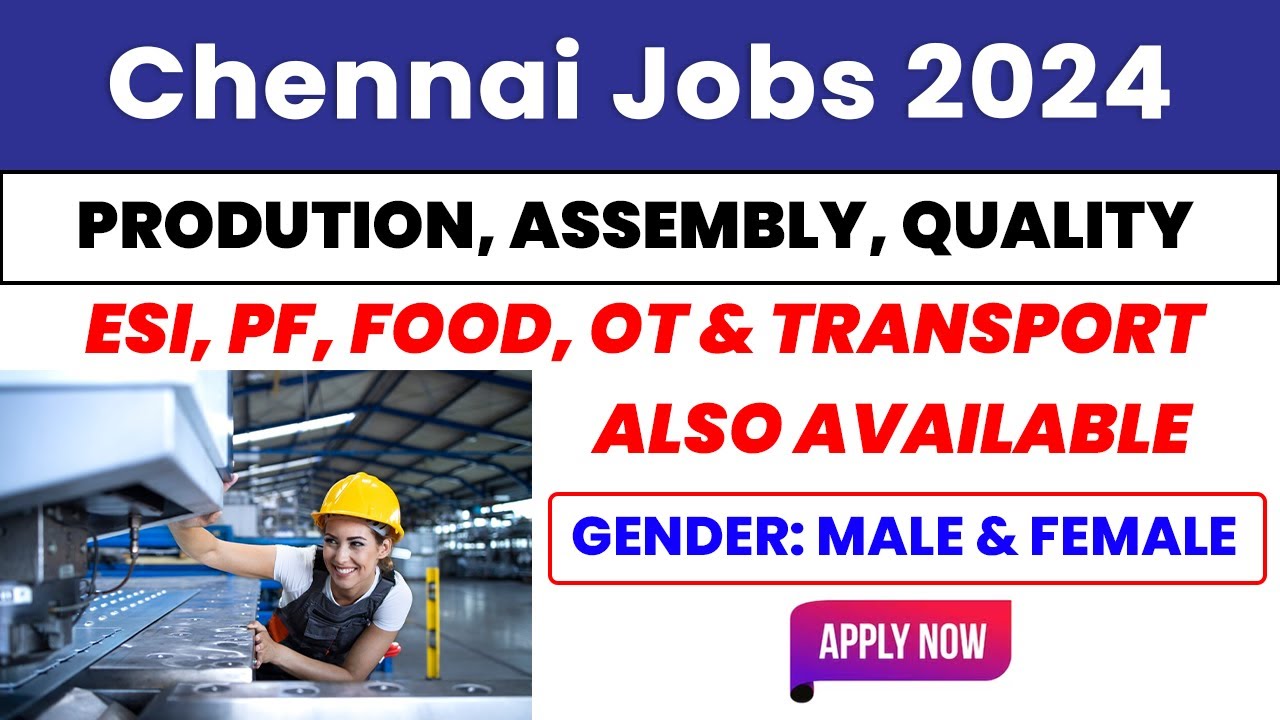 Production Job Vacancy in Chennai Assembly Job Vacancy in Chennai