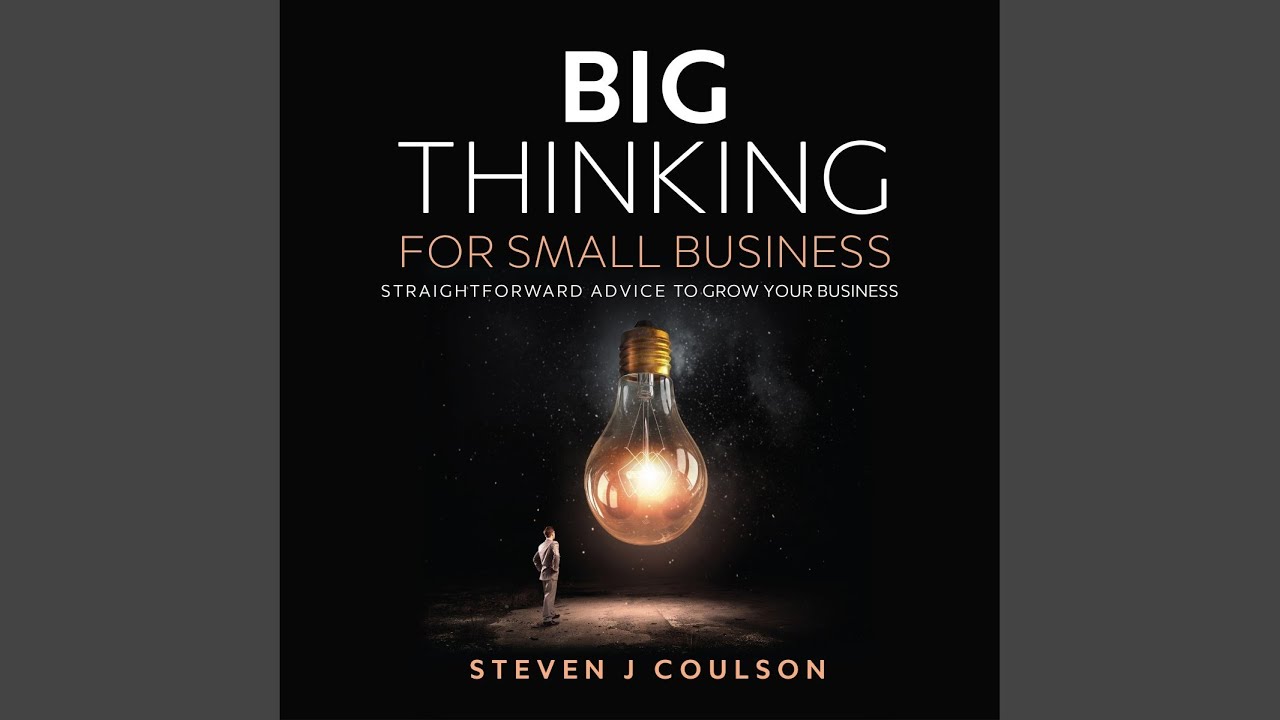 Chapter One: Honest Self-Appraisal.5 - Big Thinking for Small Business
