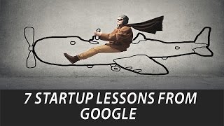 Startup Lessons From Google: Give People a License to Dream