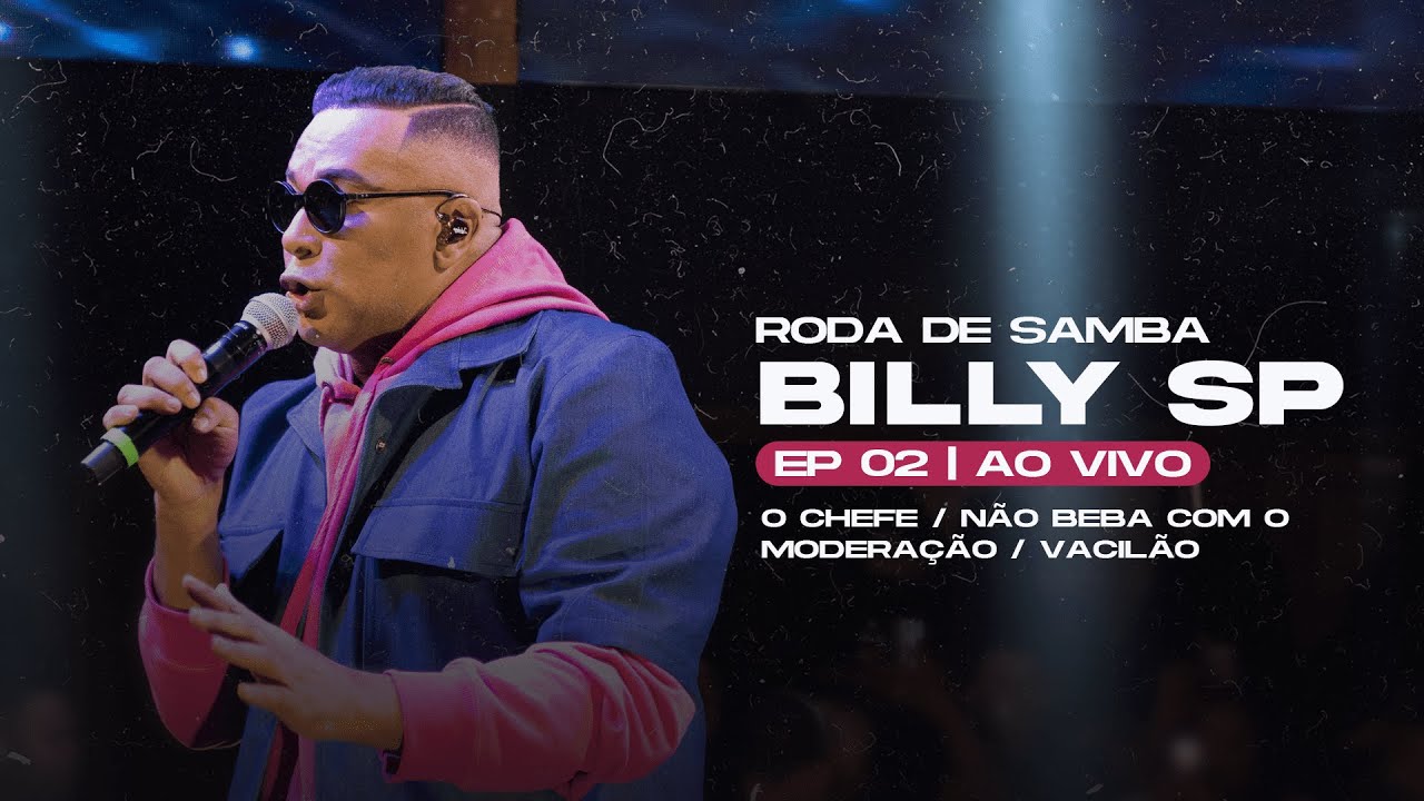 O Chefe / Não Beba Com Moderação / Vacilão - Ao Vivo - Billy SP