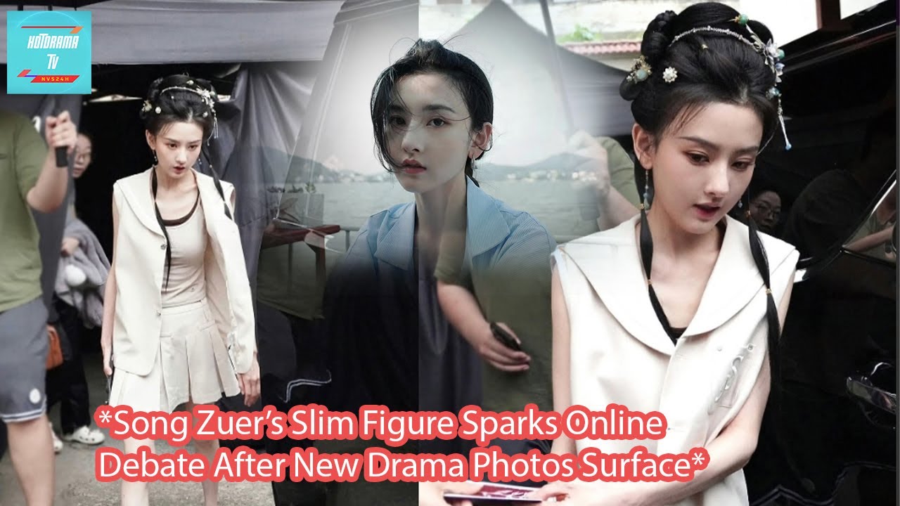 Song Zuer’s Slim Figure Sparks Online Debate After New Drama Photos Surface