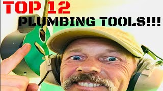 THE 12 MUST HAVE PLUMBING TOOLS