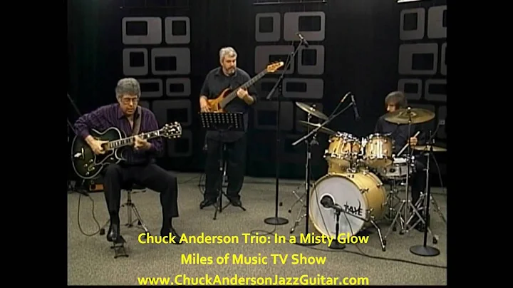 The Chuck Anderson Trio performing "In a Misty Glow"