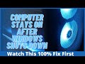 Computer stays on after windows shuts down