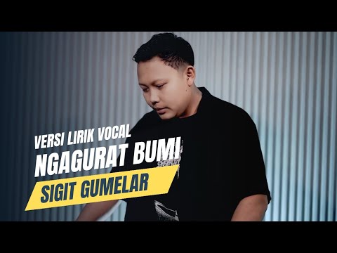 NGAGURAT BUMI - SIGIT GUMELAR || ARVIN BERNAS ( COVER )