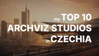 My Top 10 ArchViz Studios in Czechia
