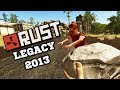 Я ВЕРНУЛ 2013 ГОД - RUST LEGACY - Старый РАСТ