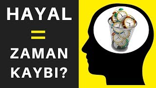 Hayal Kurmak Boşa Zaman Kaybı Mı? Gerçekler