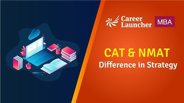 Difference between CAT and NMAT strategy || Career Launcher