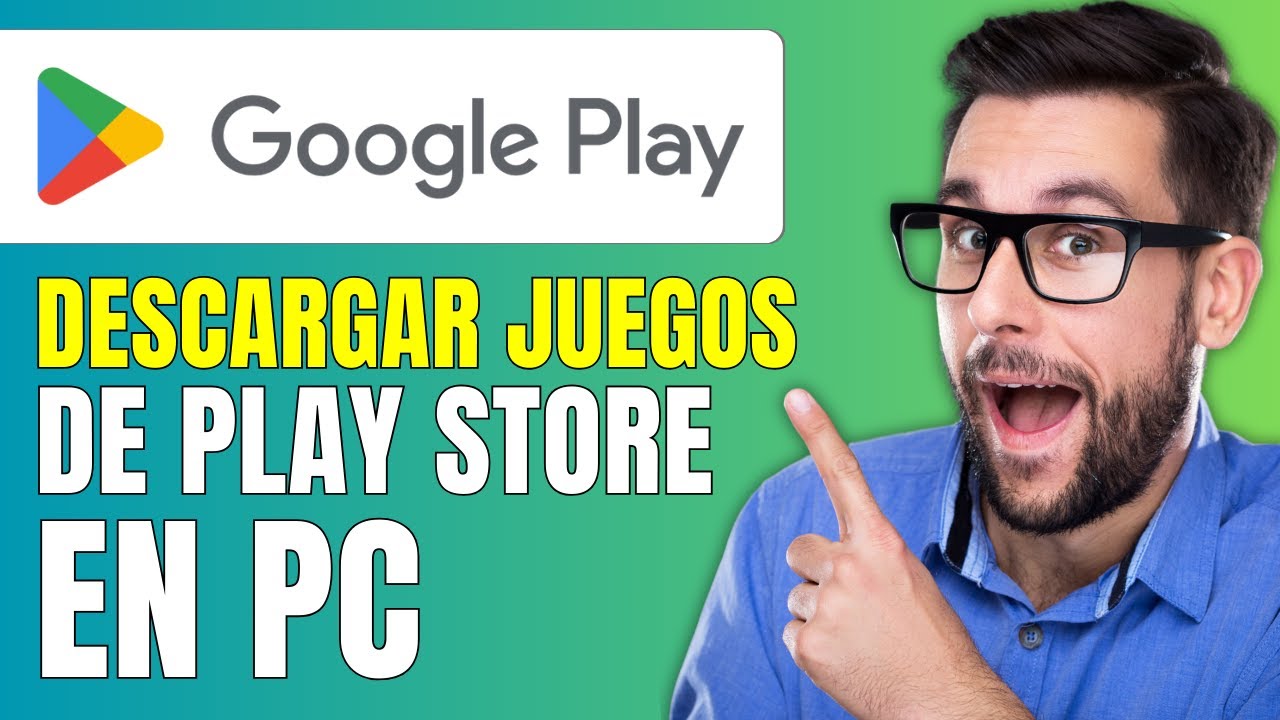Cómo DESCARGAR JUEGOS de Play Store en PC | Play Store para PC 2025 ...