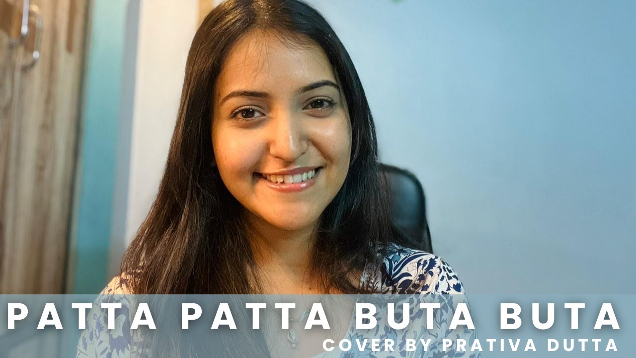 Patta patta buta buta | Cover by Prativa Dutta - YouTube