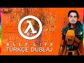 SES KASAN YARATIK - HALF-LİFE TÜRKÇE DUBLAJ #7