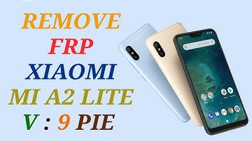 Remove FRP Xiaomi MI A2 Lite Android 9 PIE / Bypass Google Account MI A2 LITE حذف حساب شاومي