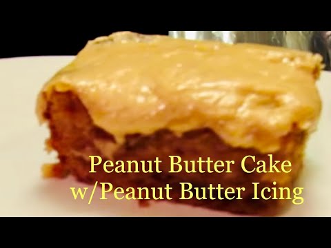 HOMEMADE PEANUT BUTTER CAKE AND PEANUT BUTTER ICING